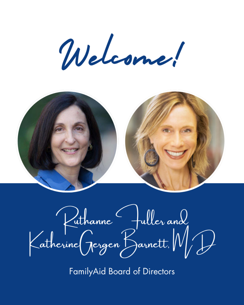 FamilyAid Welcomes Ruthanne Fuller and Katherine Gergen Barnett, MD, to Board of Directors